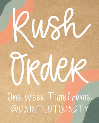 1 WEEK RUSH ORDER
